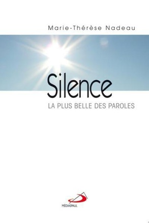 SILENCE. LA PLUS BELLE DES PAROLES