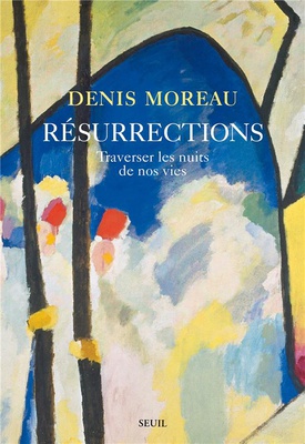 RESURRECTIONS - TRAVERSER LES NUITS DE NOS VIES