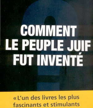 COMMENT LE PEUPLE JUIF FUT INVENTE