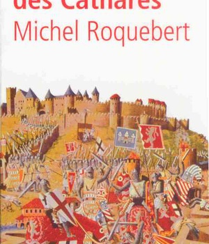 HISTOIRE DES CATHARES HERESIE, CROISADE, INQUISITION DU XIE AU XIVE SIECLE
