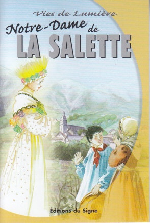 NOTRE DAME DE LA SALETTE-VIES DE LUMIERE