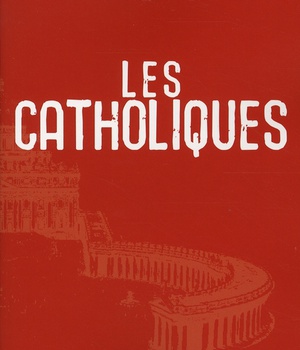 LES CATHOLIQUES