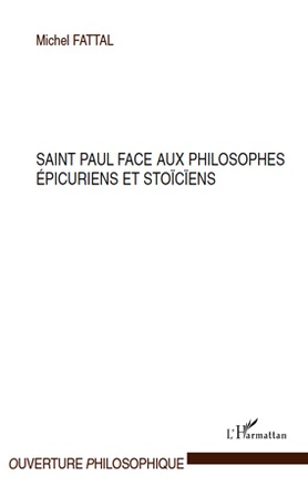 SAINT PAUL FACE AUX PHILOSOPHES EPICURIENS ET STOICIENS