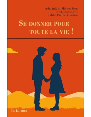 SE DONNER POUR TOUTE LA VIE !