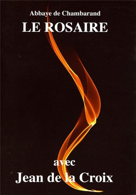 LE ROSAIRE - TEXTES DE JEAN DE LA CROIX