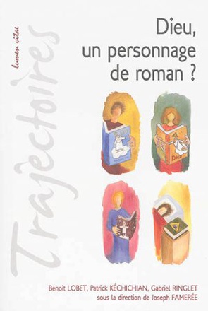 DIEU, UN PERSONNAGE DE ROMAN ?