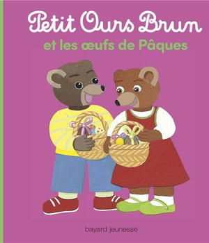 PETIT OURS BRUN ET LES OEUFS DE PAQUES