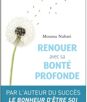 RENOUER AVEC SA BONTE PROFONDE