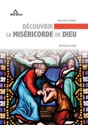 DECOUVRIR LA MISERICORDE DE DIEU