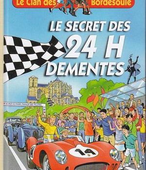 LE CLAN DES BORDESOULE - T24 - LE SECRET DES 24 H DEMENTES