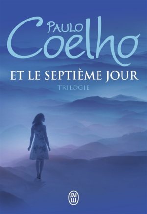 ET LE SEPTIEME JOUR - TRILOGIE