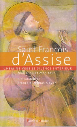 CHEMINS VERS LE SILENCE INTERIEUR AVEC S FRANCOIS D'ASSISE