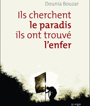 ILS CHERCHENT LE PARADIS, ILS ONT TROUVE L'ENFER