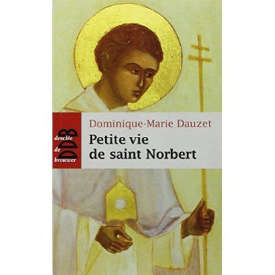 PETITE VIE DE SAINT NORBERT