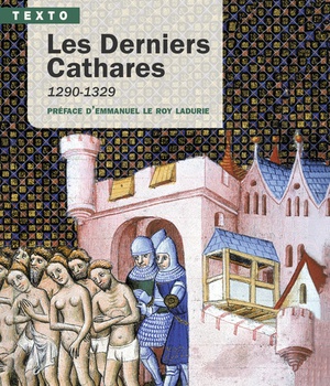 LES DERNIERS CATHARES - 1290-1329