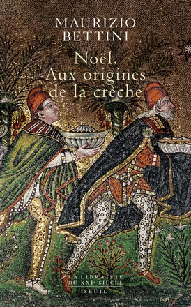 NOEL. AUX ORIGINES DE LA CRECHE