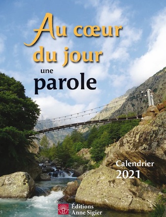 AU COEUR DU JOUR UNE PAROLE - CALENDRIER 2021