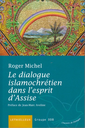 LE DIALOGUE ISLAMOCHRETIEN DANS L'ESPRIT D'ASSISE