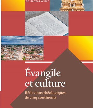 EVANGILE ET CULTURE - REFLEXIONS THEOLOGIQUES DE CINQ CONTINENTS