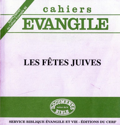 CAHIERS EVANGILE SUPPLEMENT NUMERO 86 LES FETES JUIVES