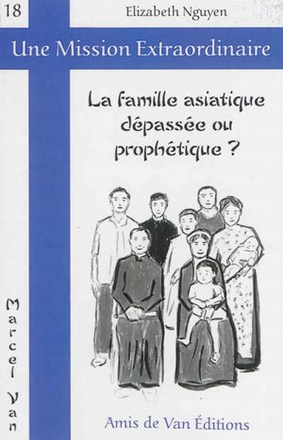 LA FAMILLE ASIATIQUE DEPASSE OU PROPHETIQUE ?