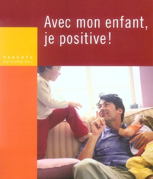 AVEC MON ENFANT, JE POSITIVE