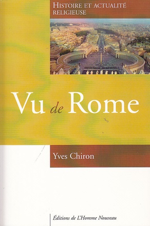 VU DE ROME - HISTOIRE ET ACTUALITE RELIGIEUSE