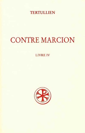 SC 456 CONTRE MARCION - TOME 4
