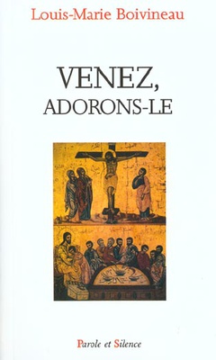 VENEZ ADORONS LE