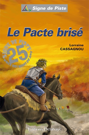 LE PACTE BRISE (ROMAN JEUNESSE SIGNE DE PISTE) - SIGNE DE PISTE N 81