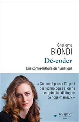 DE-CODER - UNE CONTRE-HISTOIRE DU NUMERIQUE