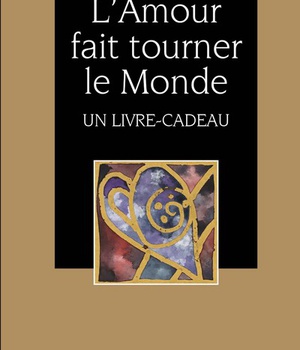 AMOUR FAIT TOURNER LE MONDE (L')