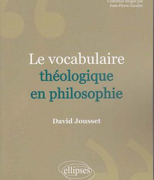 LE VOCABULAIRE THEOLOGIQUE EN PHILOSOPHIE