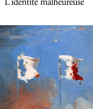 L'IDENTITE MALHEUREUSE