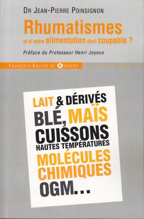 RHUMATISMES - ET SI VOTRE ALIMENTATION ETAIT COUPABLE ?