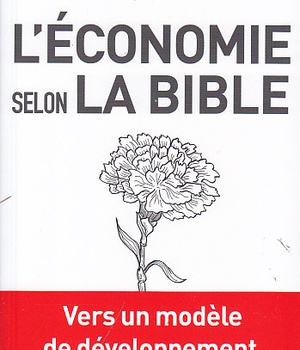L'ECONOMIE SELON LA BIBLE - VERS UN MODELE DE DEVELOPPEMENT.
