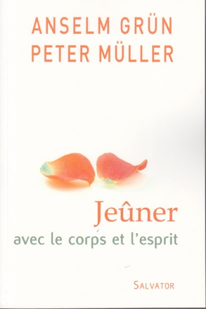 JEUNER AVEC LE CORPS ET L'ESPRIT