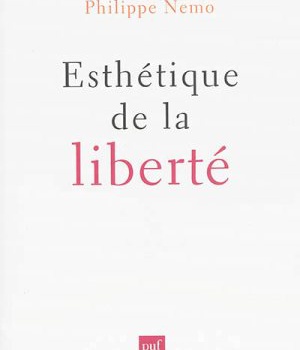 ESTHETIQUE DE LA LIBERTE