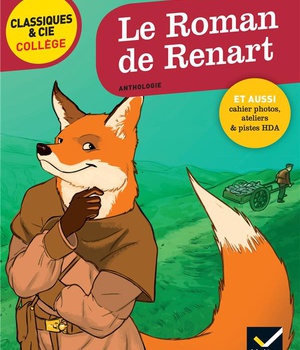 LE ROMAN DE RENART - AVEC UN GROUPEMENT THEMATIQUE LE TRIOMPHE DE LA RUSE