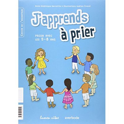 J'APPRENDS A PRIER 5-8 ANS (CAHIERS ENFANT + ANIMATEUR)