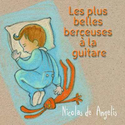 LES PLUS BELLES BERCEUSES A LA GUITARE - AUDIO