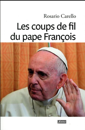 LES COUPS DE FIL DU PAPE FRANCOIS