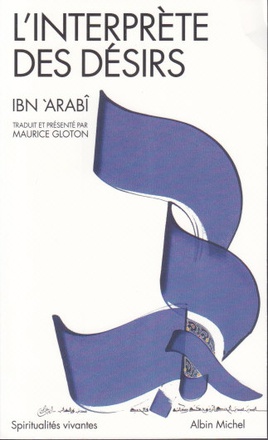 SPIRITUALITES VIVANTES POCHE - T264 - L'INTERPRETE DES DESIRS - TURJUMAN AL-ASHWAQ