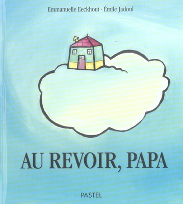AU REVOIR PAPA
