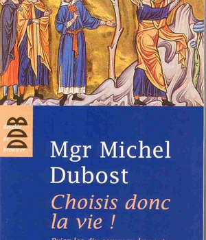 CHOISIS DONC LA VIE ! - PRIER LES DIX COMMANDEMENTS