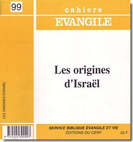 CAHIERS EVANGILE NO 99. LES ORIGINES D'ISRAEL