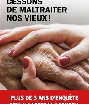 CESSONS DE MALTRAITER NOS VIEUX !
