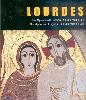 LOURDES LES MYSTERES LUMINEUX
