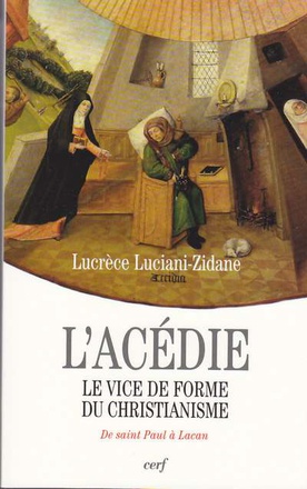 L'ACEDIE, LE VICE DE FORME DU CHRISTIANISME