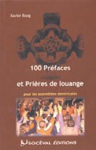 100 PREFACES ET PRIERES DE LOUANGE - POUR LES ASSEMBLEES DOMINICALES